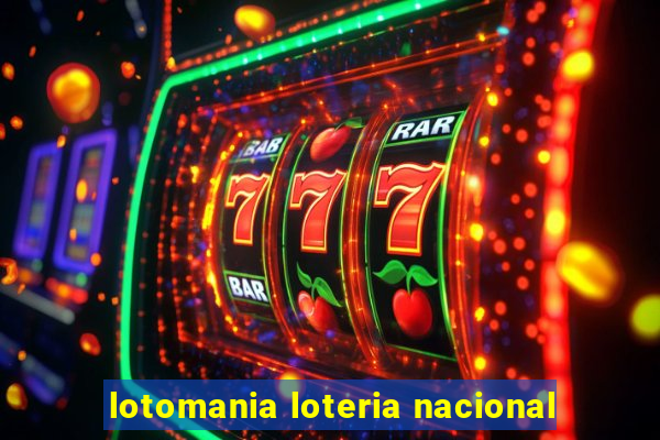 lotomania loteria nacional